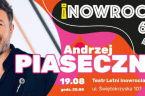 Koncert: Andrzej Piaseczny| Inowrocław 6-5-4
