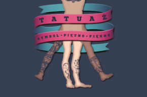 „Tatuaż. Symbol, piętno, piękno”