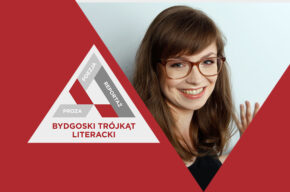 Bydgoski Trójkąt Literacki: spotkanie z Anną Mochalską