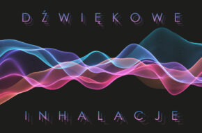 Dźwiękowe inhalacje
