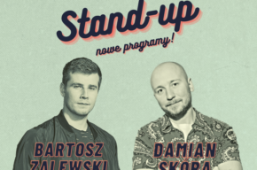 Stand-up: Bartosz Zalewski i Damian Skóra