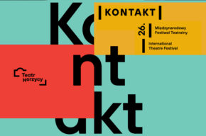 26. Międzynarodowy Festiwal Teatralny KONTAKT. Życie na wypadek wojny.