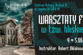 Warsztaty z fotografii w tzw. bliskiej podczerwieni