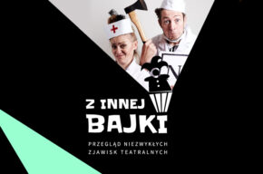 Z INNEJ BAJKI – przegląd niezwykłych zjawisk teatralnych: Satyriada