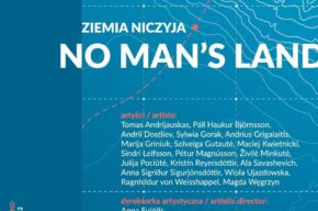 WYSTAWA / Ziemia niczyja / No Man’s Land – wystawa w ramach projektu Common Ground