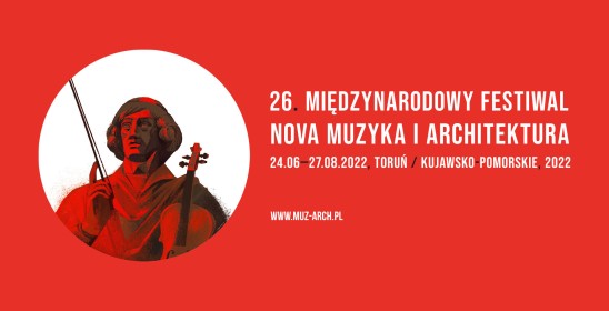 26. MIĘDZYNARODOWY FESTIWAL NOVA MUZYKA I ARCHITEKTURA. Wieczór polskich przebojów
