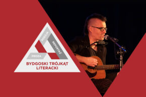Bydgoski Trójkąt Literacki, koncert: Apolinary Polek i Jędrzej Kubiak