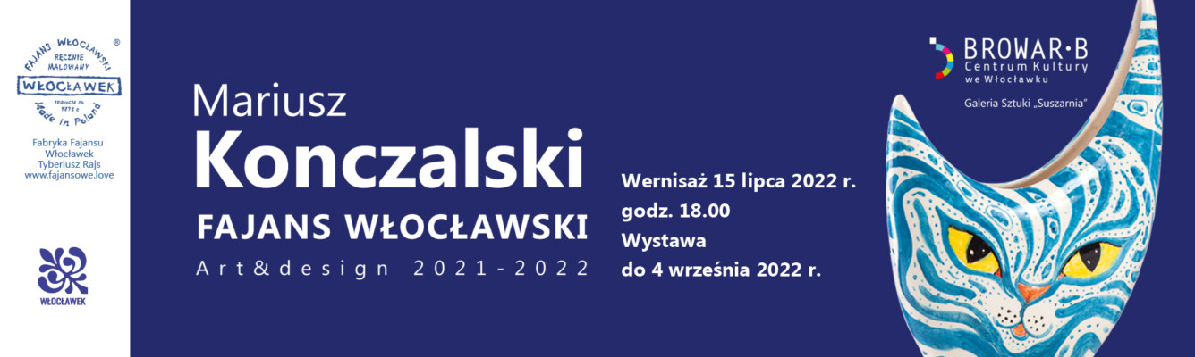 Wystawa twórczości Mariusza Konczalskiego „Włocławski fajans – Art&design 2021-2022”