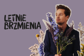 Letnie Brzmienia w Bydgoszczy: Krzysztof Zalewski - KONCERT ODWOŁANY
