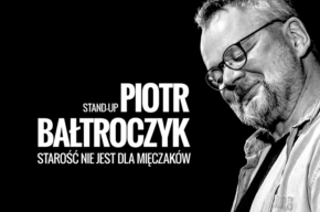 Stand-up Piotra Bałtroczyka