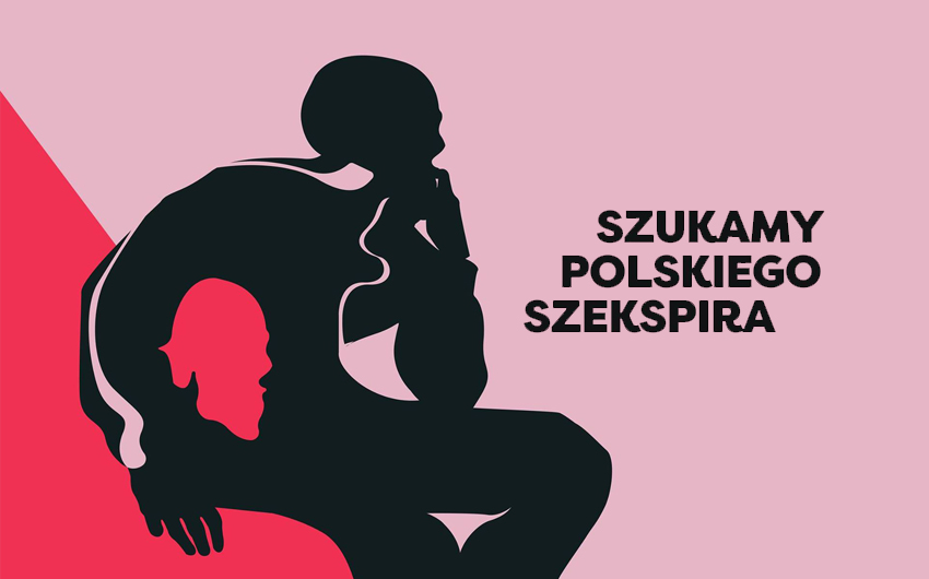 Ogólnopolski Konkurs Dla Młodych Dramatopisarzy i Dramatopisarek „Szukamy Polskiego Szekspira”