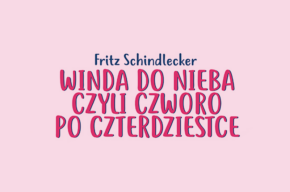 Spektakl "Winda do nieba ... czyli czworo po czterdziestce"