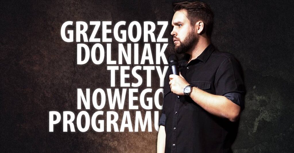 GRZEGORZ DOLNIAK - TESTY NOWEGO PROGRAMU