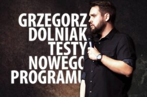 GRZEGORZ DOLNIAK - TESTY NOWEGO PROGRAMU