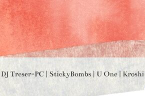 DJ Treser-PC | StickyBombs | U One | Kroshi