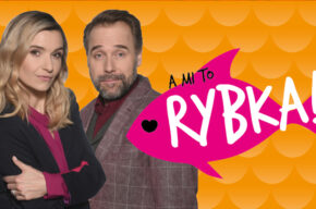 A mi to rybka!