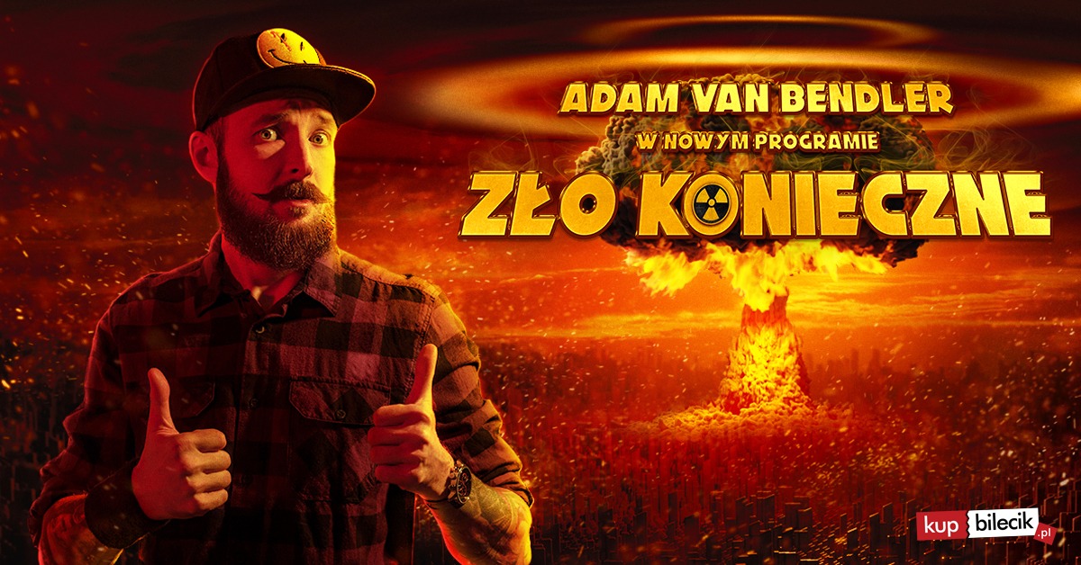 Stand-up Adam Van Bendler - "Zło konieczne"