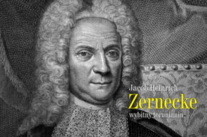 Jacob Heinrich Zernecke – wybitny torunianin