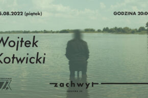 Koncert solowy Wojtka Kotwickiego