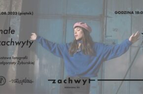 Małgorzata Żyburska- Małe zachwyty- wystawa fotografii