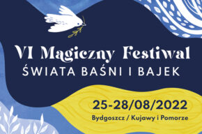 VI Magiczny Festiwal Świata Baśni i Bajek POZYTYWKA