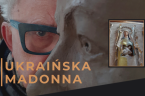 Wernisaż wystawy malarstwa i rzeźby Kuby Matejkowskiego pt. „Ukraińska Madonna”