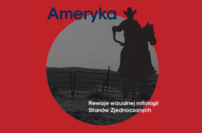 Ameryka. Rewizje wizualnej mitologii – spotkanie wokół książki dra hab. Filipa Lipińskiego