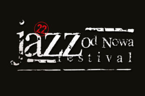 22. Jazz Od Nowa Festival