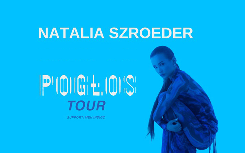NATALIA SZROEDER - POGŁOS TOUR