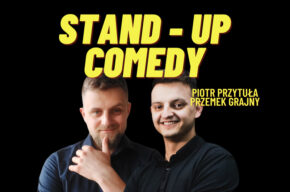 STAND-UP KOMEDY – Przemek Przytuła i Przemek Grajny