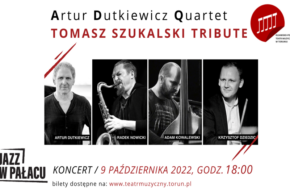 Jazz w pałacu: Artur Dutkiewicz Quartet - Tomasz Szukalski Tribute