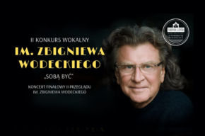 Koncert finałowy II Konkursu Wokalnego im. Zbigniewa Wodeckiego