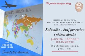 Z cyklu PODRÓŻE MAŁE I DUŻE: Kolumbia - kraj przemian i różnorodności
