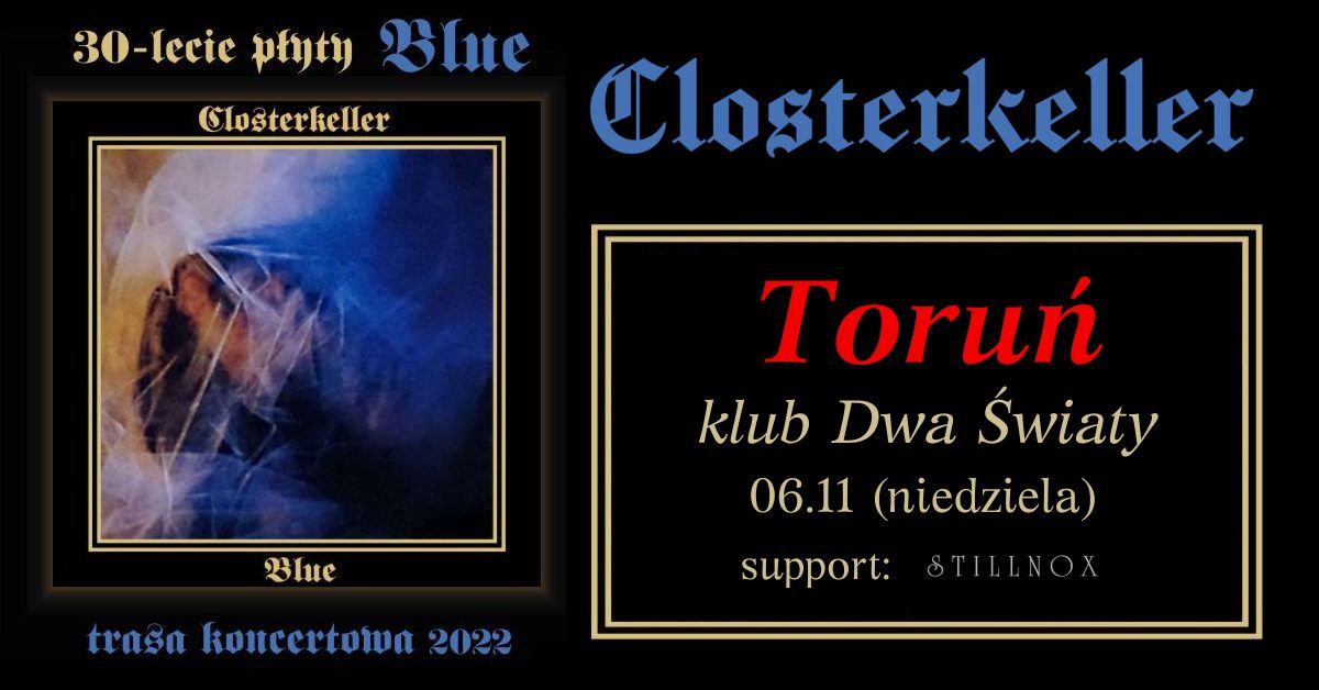 CLOSTERKELLER + Stillnox / XXX-lecie płyty BLUE