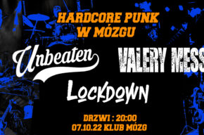 HARDCORE PUNK W MÓZGU - Valery Mess + Unbeaten + LockDown