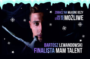 Pokaz magii i iluzji - Bartosz Lewandowski