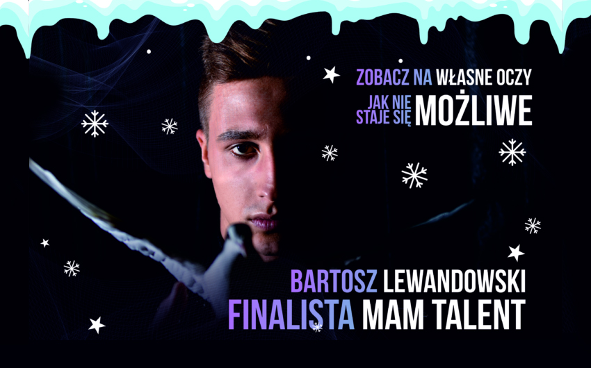 Świąteczne Magic Show czyli pokaz magii i iluzji – Bartosz Lewandowski
