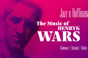 Jazz u Hoffmana: The Music of Henryk Wars (Stankiewicz, Biskupski, Nadolny)