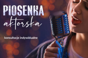 Piosenka aktorska - konsultacje indywidualne