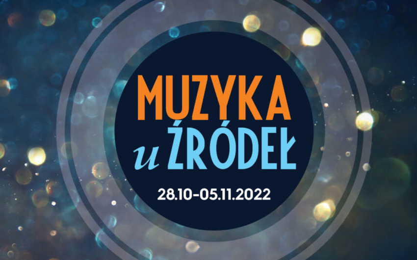 Festiwal Muzyka u Źródeł 2022: MUSICALE vol. 2