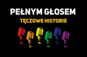 Voces Gaudii. „Pełnym głosem – tęczowe historie” – Koncert pierwszego polskiego chóru LGBT+