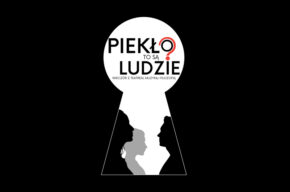 Wieczór z teatrem, muzyką i filozofią pt. „Piekło to są ludzie?”