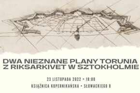 Dwa nieznane plany Torunia z Riksarkivet w Sztokholmie