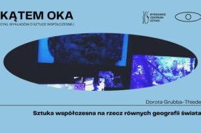 Sztuka współczesna na rzecz równych geografii świata – wykład