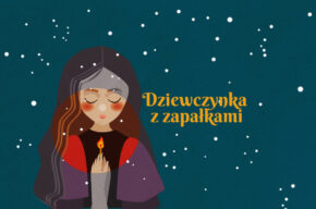 Spektakl świąteczny na motywach baśni H.Ch. Andersena pt. Dziewczynka z zapałkami