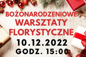 Bożonarodzeniowe warsztaty florystyczne