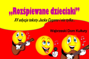 Ogólnopolski Festiwal Piosenki Dziecięcej ROZŚPIEWANE DZIECIAKI 2022