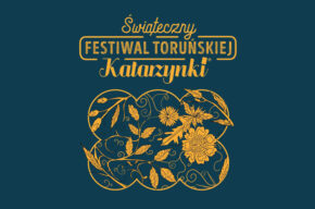 Świąteczny Festiwal Toruńskiej Katarzynki