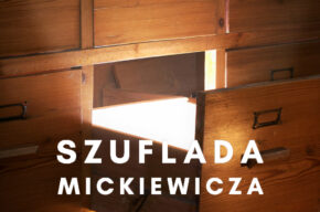 Szuflada Mickiewicza, czyli o lirykach lozańskich (i nie tylko)