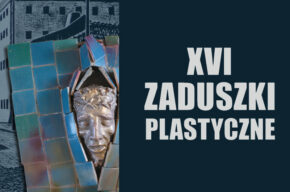 XVI ZADUSZKI PLASTYCZNE